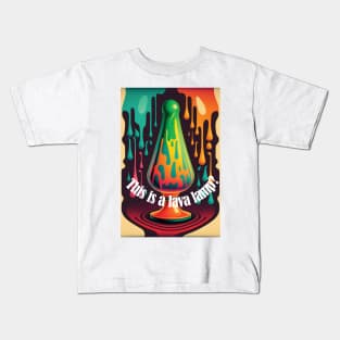 This is a lava lamp? Kids T-Shirt